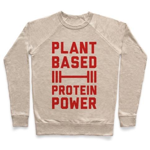 Virgin Teez  Pullover Crewneck Sweatshirt / x-small / Heathered Oatmeal PLANT BASED PROTEIN POWER CREWNECK SWEATSHIRT