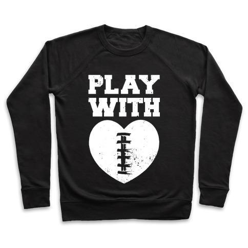 Virgin Teez  Pullover Crewneck Sweatshirt / x-small / Black PLAY WITH HEART (FOOTBALL) CREWNECK SWEATSHIRT