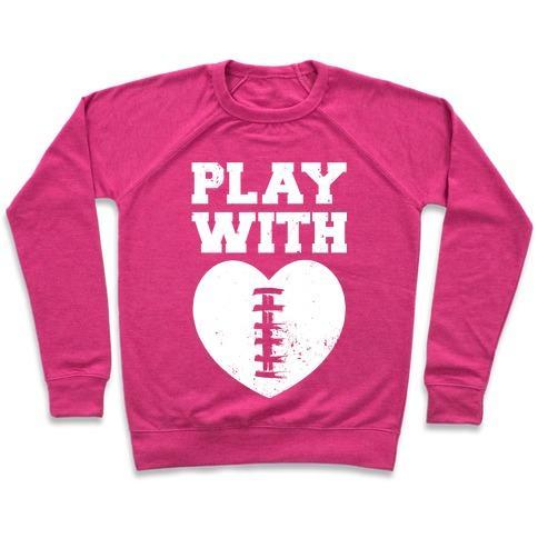 Virgin Teez  Pullover Crewneck Sweatshirt / x-small / Deep Pink PLAY WITH HEART (FOOTBALL) CREWNECK SWEATSHIRT