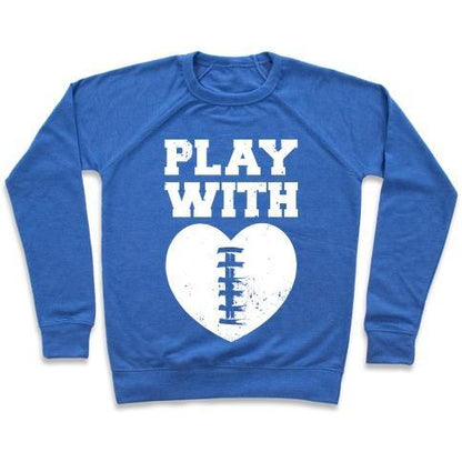 Virgin Teez  Pullover Crewneck Sweatshirt / x-small / Heathered Blue PLAY WITH HEART (FOOTBALL) CREWNECK SWEATSHIRT