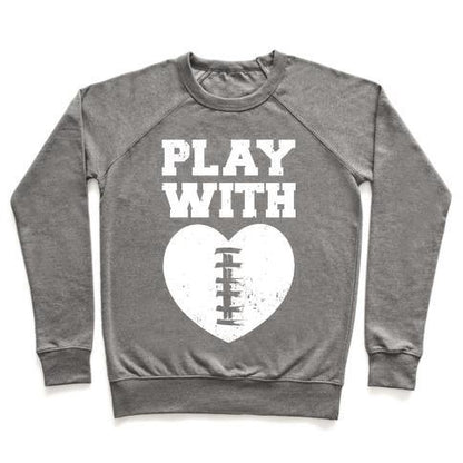 Virgin Teez  Pullover Crewneck Sweatshirt / x-small / Heathered Gray PLAY WITH HEART (FOOTBALL) CREWNECK SWEATSHIRT