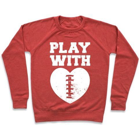 Virgin Teez  Pullover Crewneck Sweatshirt / x-small / Heathered Red PLAY WITH HEART (FOOTBALL) CREWNECK SWEATSHIRT