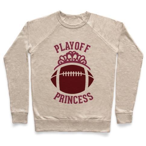 Virgin Teez  Pullover Crewneck Sweatshirt / x-small / Heathered Oatmeal PLAYOFF PRINCESS (FOOTBALL) CREWNECK SWEATSHIRT