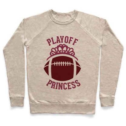 Virgin Teez  Pullover Crewneck Sweatshirt / x-small / Heathered Oatmeal PLAYOFF PRINCESS (FOOTBALL) CREWNECK SWEATSHIRT