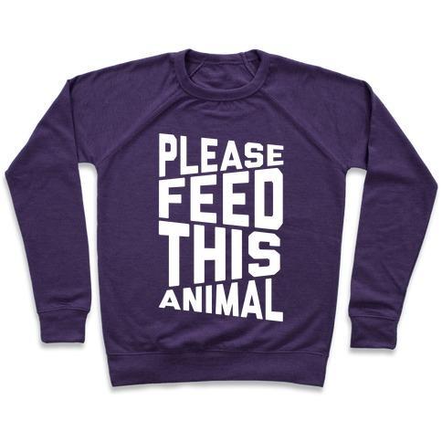 Virgin Teez  Pullover Crewneck Sweatshirt / x-small / Purple PLEASE FEED THIS ANIMAL CREWNECK SWEATSHIRT