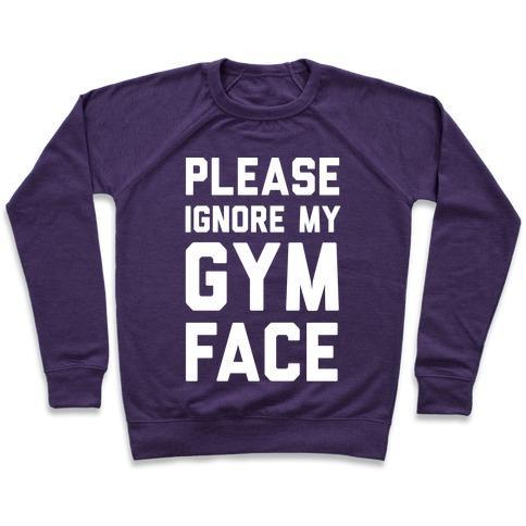 Virgin Teez  Pullover Crewneck Sweatshirt / x-small / Purple PLEASE IGNORE MY GYM FACE CREWNECK SWEATSHIRT