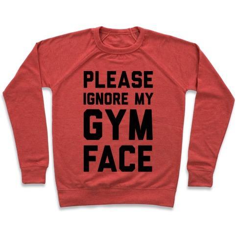 Virgin Teez  Pullover Crewneck Sweatshirt / x-small / Heathered Red PLEASE IGNORE MY GYM FACE CREWNECK SWEATSHIRT