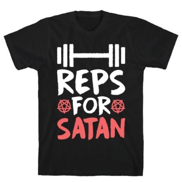 GYM FIT T-SHIRT REPS FOR SATAN T-SHIRT