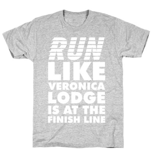 GYM FIT T-SHIRT RUN LIKE VERONICA IS AT THE FINISH LINE T-SHIRT