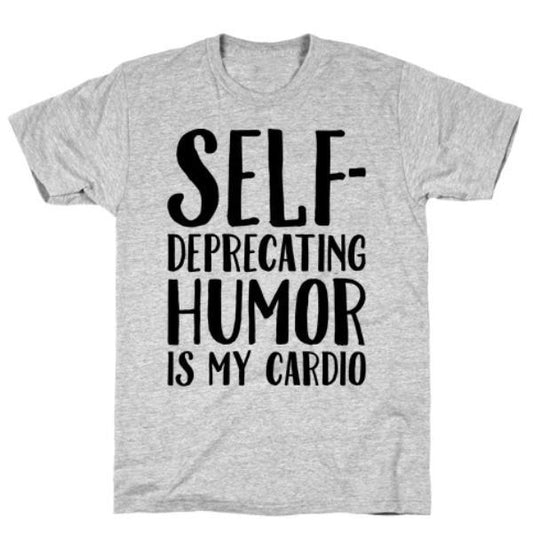 GYM FIT T-SHIRT SELF-DEPRECATING HUMOR IS MY CARDIO GREY T-SHIRT