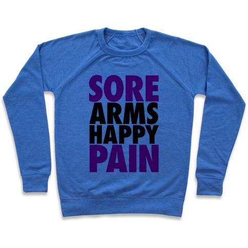 Virgin Teez  Pullover Crewneck Sweatshirt / x-small / Heathered Blue SORE ARMS, HAPPY PAIN CREWNECK SWEATSHIRT