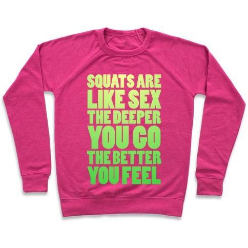 Virgin Teez  Pullover Crewneck Sweatshirt / x-small / Deep Pink SQUATS ARE LIKE SEX CREWNECK SWEATSHIRT