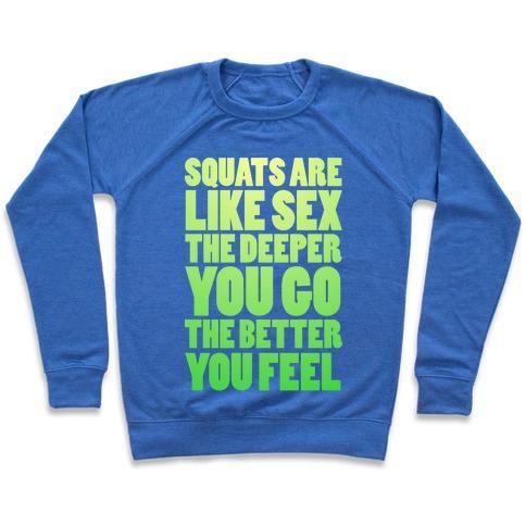 Virgin Teez  Pullover Crewneck Sweatshirt / x-small / Heathered Blue SQUATS ARE LIKE SEX CREWNECK SWEATSHIRT