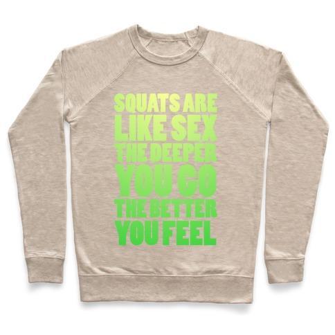 Virgin Teez  Pullover Crewneck Sweatshirt / x-small / Heathered Oatmeal SQUATS ARE LIKE SEX CREWNECK SWEATSHIRT