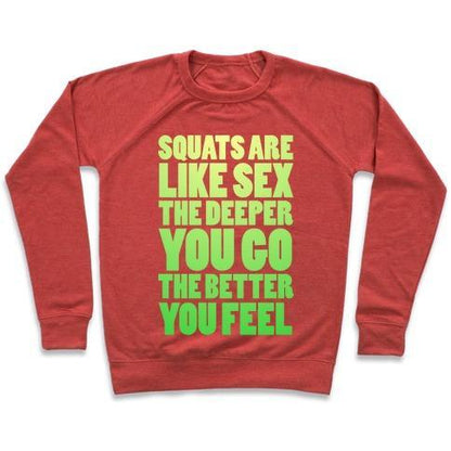 Virgin Teez  Pullover Crewneck Sweatshirt / x-small / Heathered Red SQUATS ARE LIKE SEX CREWNECK SWEATSHIRT