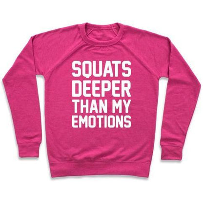 Virgin Teez  Pullover Crewneck Sweatshirt / x-small / Deep Pink SQUATS DEEPER THAN MY EMOTIONS CREWNECK SWEATSHIRT