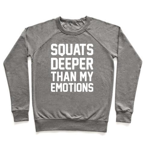 Virgin Teez  Pullover Crewneck Sweatshirt / x-small / Heathered Gray SQUATS DEEPER THAN MY EMOTIONS CREWNECK SWEATSHIRT