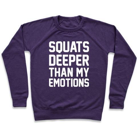 Virgin Teez  Pullover Crewneck Sweatshirt / x-small / Purple SQUATS DEEPER THAN MY EMOTIONS CREWNECK SWEATSHIRT