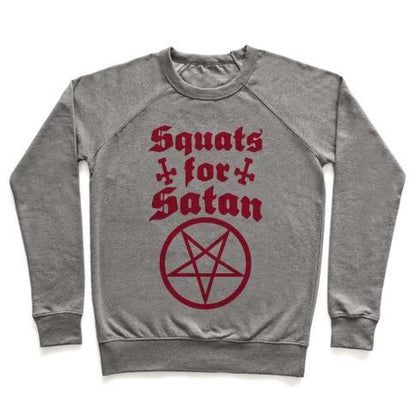 Virgin Teez  Pullover Crewneck Sweatshirt / x-small / Heathered Gray SQUATS FOR SATAN CREWNECK SWEATSHIRT