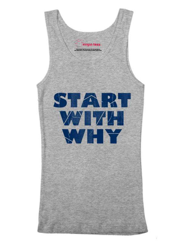 Virgin Teez Tank Top Start With Why Tank Top