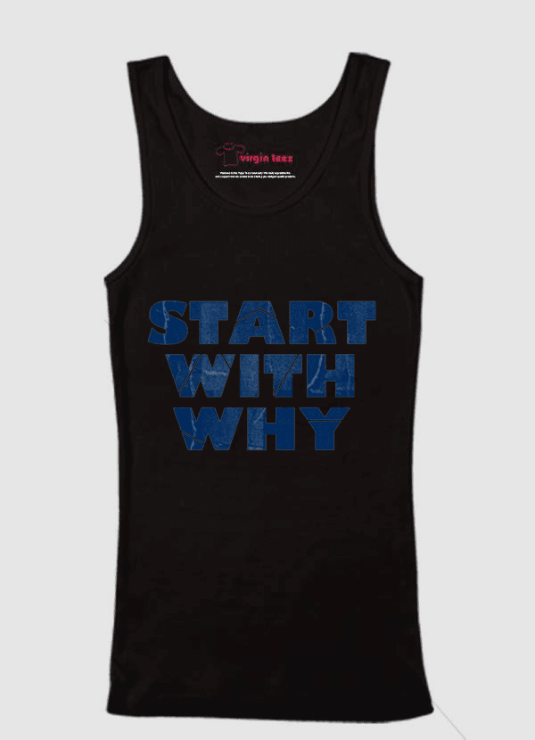 Virgin Teez Tank Top Start With Why Tank Top