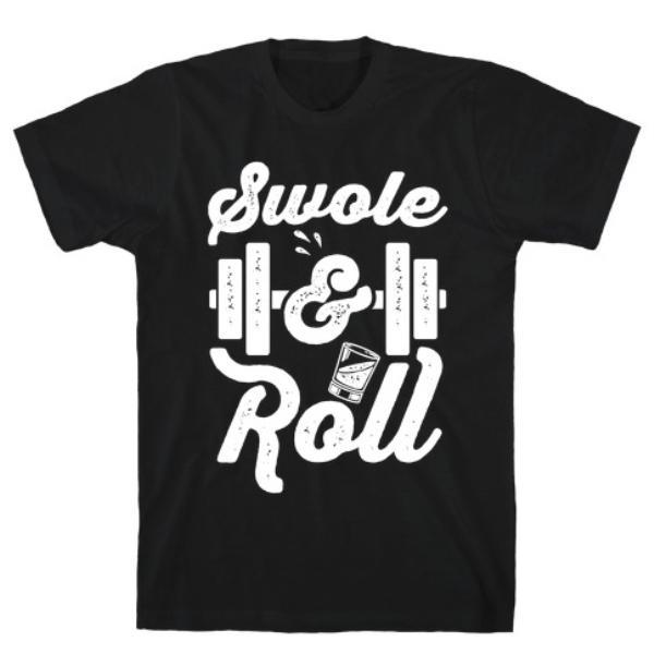 GYM FIT T-SHIRT SWOLE AND ROLL T-SHIRT