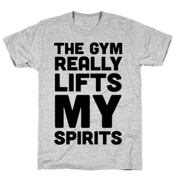 GYM FIT T-SHIRT THE GYM REALLY LIFTS MY SPIRITS GREY  T-SHIRT