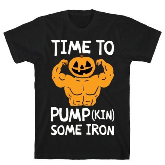 GYM FIT T-SHIRT TIME TO PUMPKIN SOME IRON T-SHIRT