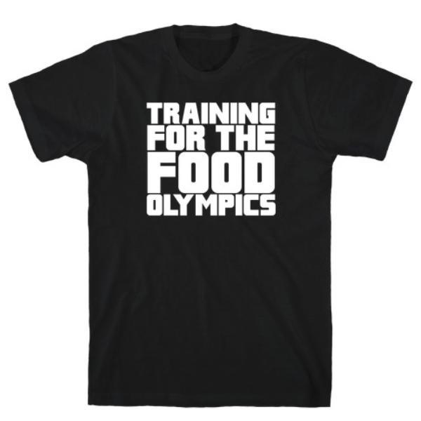 GYM FIT T-SHIRT TRAINING FOR THE FOOD OLYMPICS T-SHIRT