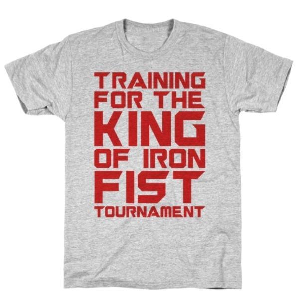 GYM FIT T-SHIRT TRAINING FOR THE KING OF IRON FIST T-SHIRT