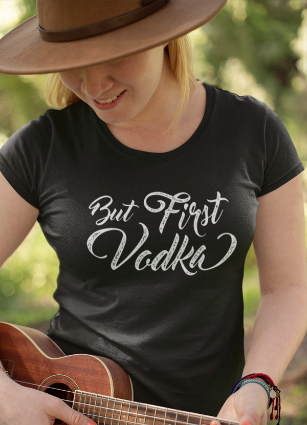 Virgin Teez Women T-Shirt Vodka First Women T-shirt