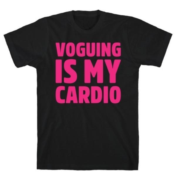 GYM FIT T-SHIRT VOGUING IS MY CARDIO PARODY WHITE PRINT T-SHIRT