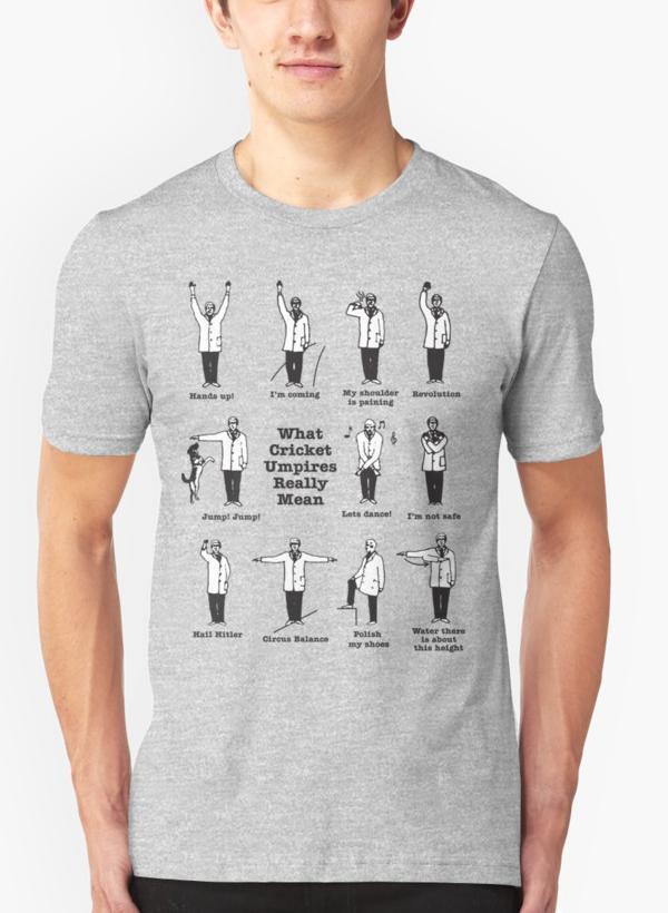 Hamna Nasir T-SHIRT What cricket Umpire really means Gray T-shirt