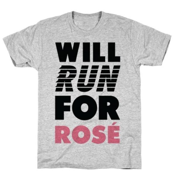 GYM FIT T-SHIRT WILL RUN FOR ROSÉ T-SHIRT