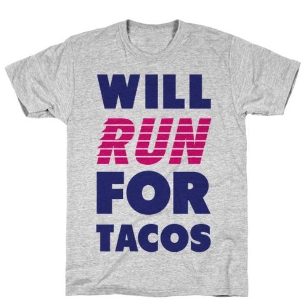 GYM FIT T-SHIRT WILL RUN FOR TACOS gREY T-SHIRT