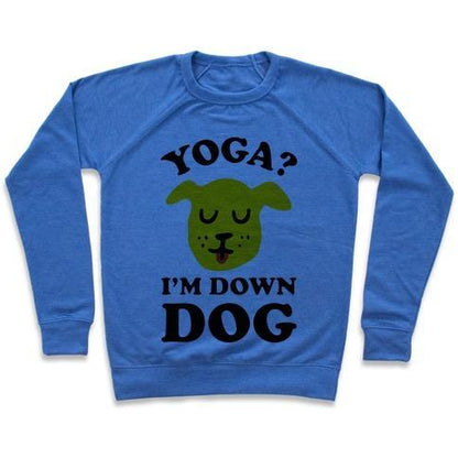 Virgin Teez  Pullover Crewneck Sweatshirt / x-small / Heathered Blue YOGA? I'M DOWN DOG CREWNECK SWEATSHIRT