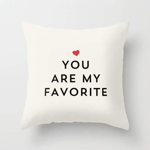 The Pillow pillows YOU ARE MY FAVORITE Cushion/Pillow