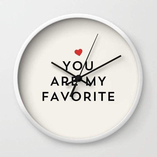 Dany Designs Wall Clock YOU ARE MY FAVORITE Wall clock