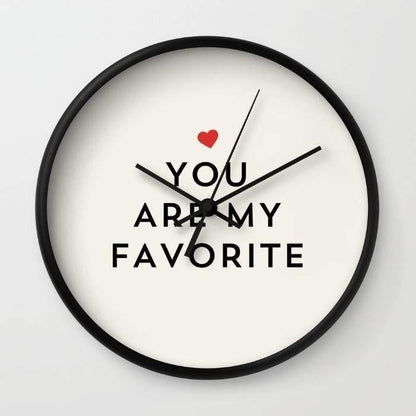 Dany Designs Wall Clock YOU ARE MY FAVORITE Wall clock